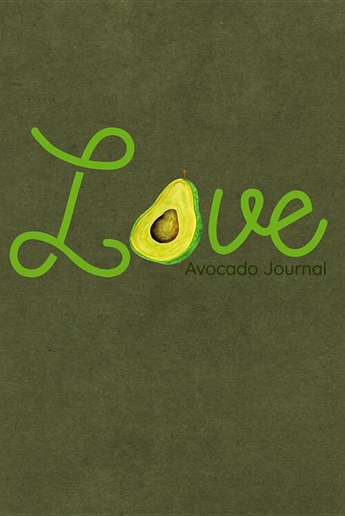 Love Avocado Journal: Notebook, Diary or Sketchbook with Dot Grid Paper (Paperback)