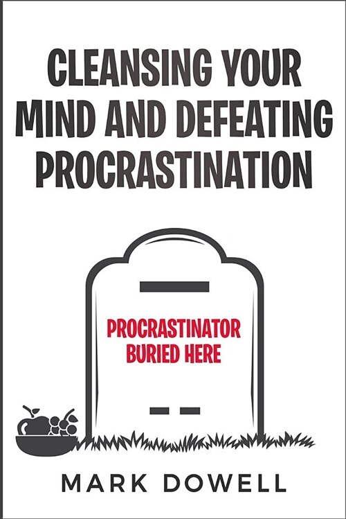 Cleansing Your Mind and Defeating Procrastination (Paperback)