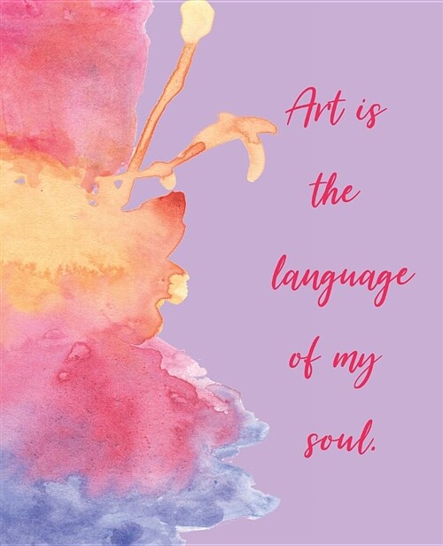 Art Is the Language of My Soul (Paperback)