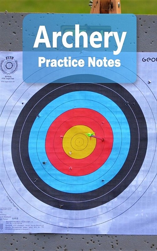 Archery Practice Notes: Archery Notebook for Athletes and Coaches - Pocket Size 5x8 90 Pages Journal (Paperback)