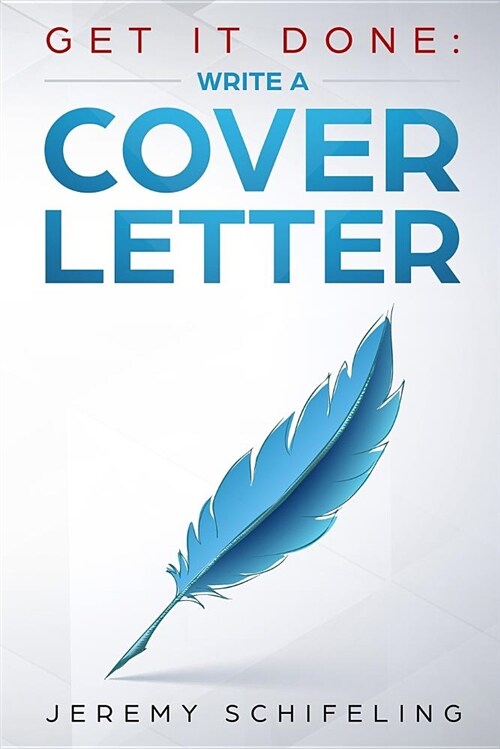 Get It Done: Write a Cover Letter (Paperback)