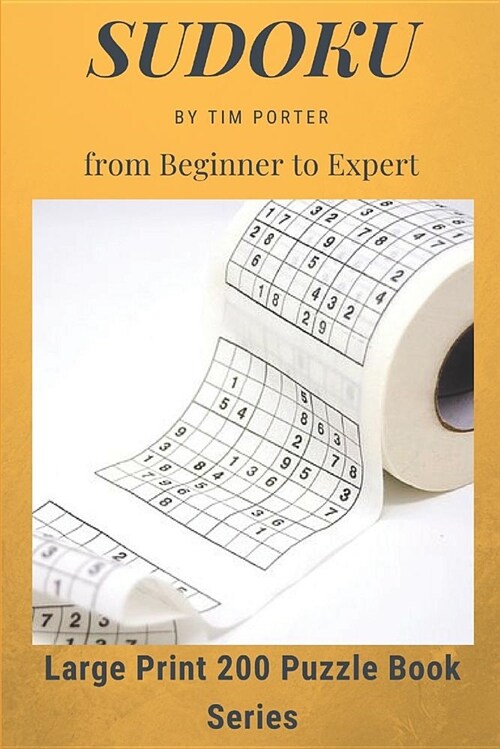 Sudoku from Beginner to Expert: Large Print 200 Puzzle Book Series (Paperback)