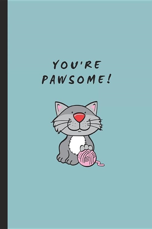 Youre Pawsome!: 2 in 1 Half-Lined and Half-Blank Paper Notebook (Paperback)