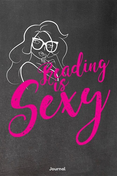 Reading Is Sexy: Journal (Paperback)