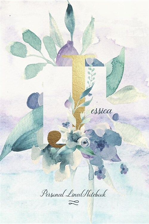 Jessica - Personal Lined Notebook: Personalized Watercolor Floral Journal with 100 Medium College Ruled Pages 6x9 Inches (Paperback)