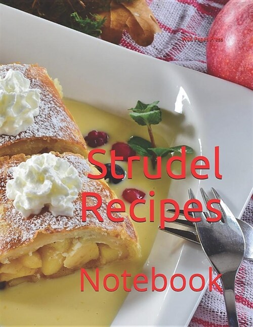 Strudel Recipes: Notebook (Paperback)