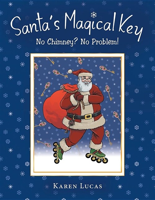 Santas Magical Key: No Chimney? No Problem! (Paperback)