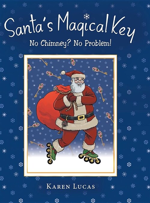 Santas Magical Key: No Chimney? No Problem! (Hardcover)