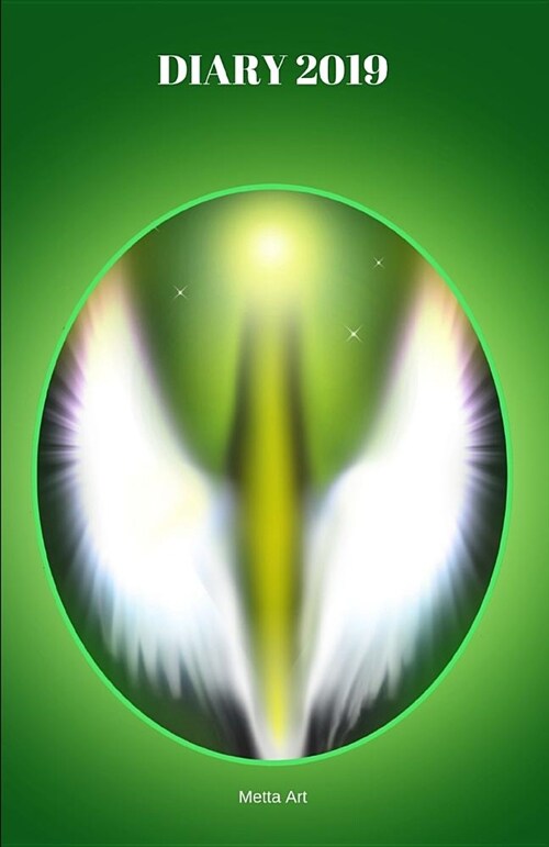Diary 2019: Archangel Raphael - Angel of Healing and Balance Weekly Planner Per Page (Paperback)