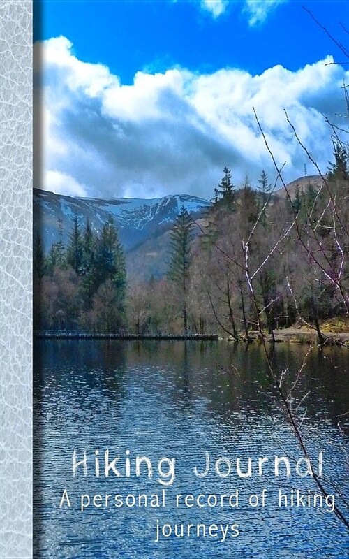 Hiking Journal: Glencoe Lachan Personal Record of Hiking Journeys (Paperback)