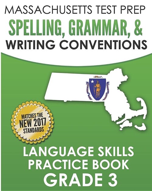Massachusetts Test Prep Spelling, Grammar, & Writing Conventions Grade 3: Language Skills Practice Book (Paperback)