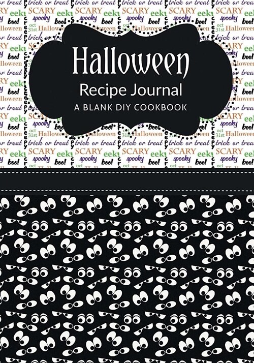 Halloween Recipe Journal: A Blank DIY Cookbook (Paperback)