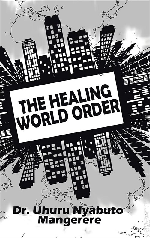 The Healing World Order (Hardcover)