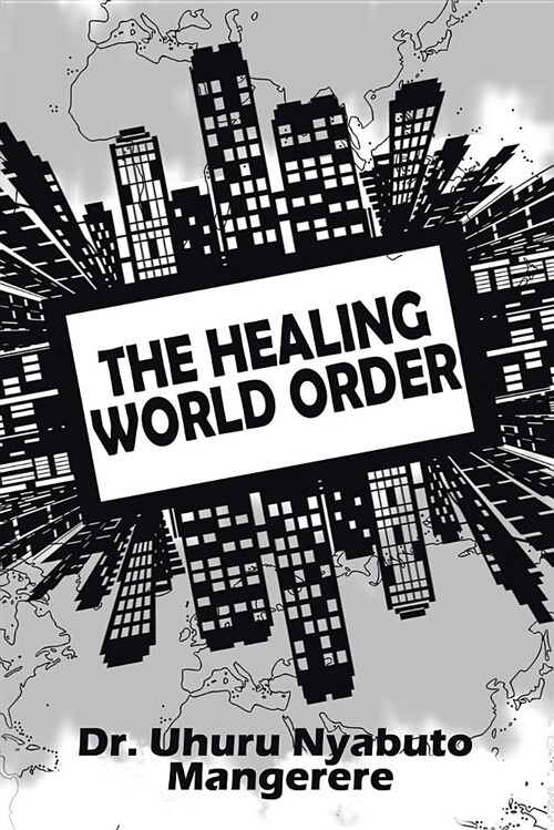 The Healing World Order (Paperback)