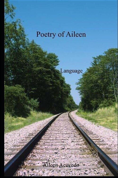 Poetry of Aileen: Creative Language (Paperback)