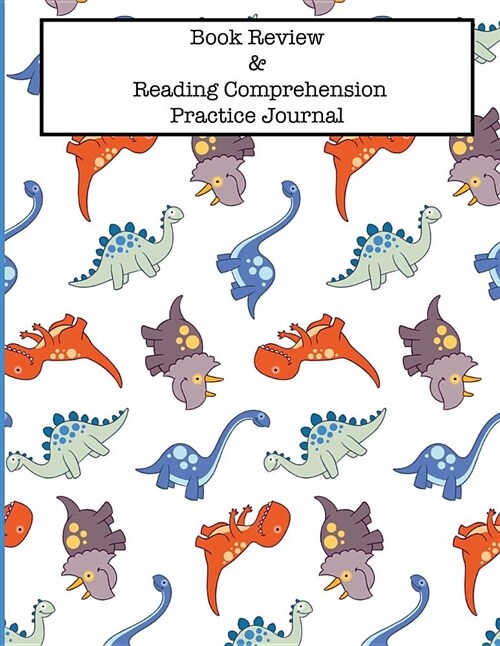 Book Review & Reading Comprehension Practice Journal: Dinosaur Primary School Workbook (Paperback)