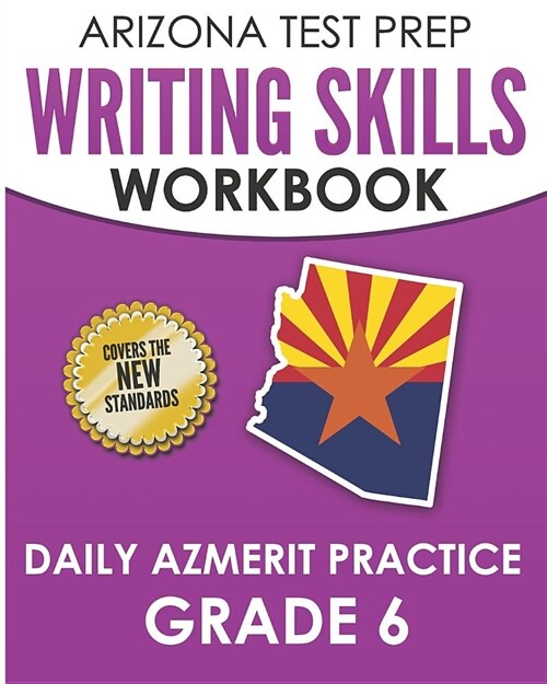 Arizona Test Prep Writing Skills Workbook Daily Azmerit Practice Grade 6: Preparation for the Azmerit Ela Tests (Paperback)