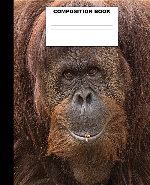 Orangutan Composition Book: Orangutan Composition Notebook. 132 Pages Wide Ruled 7.5x9.25 (Paperback)