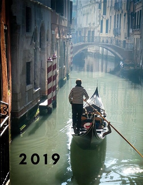 2019: Venice Canal Gondolier Design Week to View Diary (New Year Agenda Planner with Goal Planning and Notes Pages) (Paperback)