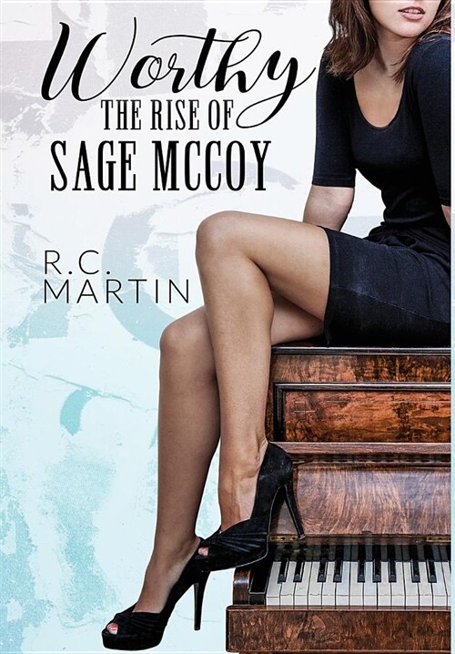 Worthy: The Rise of Sage McCoy (Hardcover)