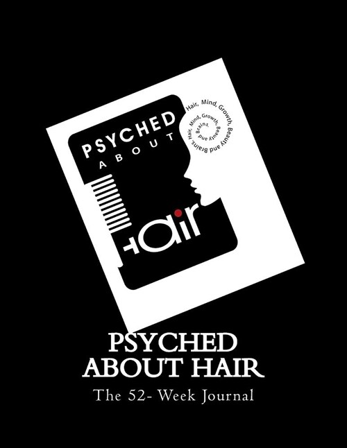 Psyched about Hair 52-Week Journal (Paperback)