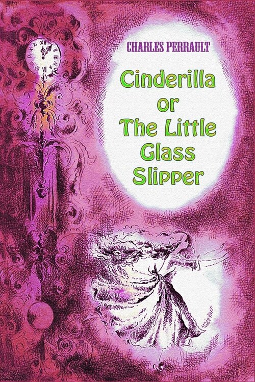 Cinderilla or the Little Glass Slipper (Paperback)