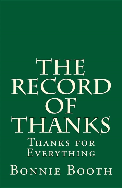 The Record of Thanks: Thanks for Everything (Paperback)