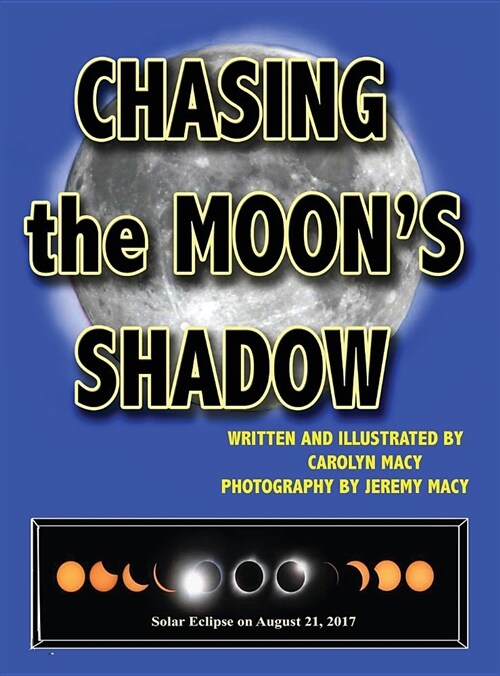 Chasing the Moons Shadow (Hardcover)