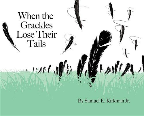 When the Grackles Lose Their Tails: Bully Bird (Hardcover)