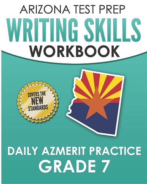 Arizona Test Prep Writing Skills Workbook Daily Azmerit Practice Grade 7: Preparation for the Azmerit Ela Tests (Paperback)