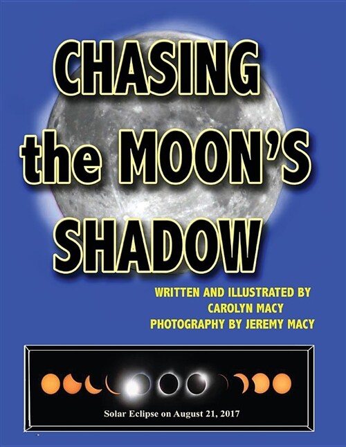 Chasing the Moons Shadow (Paperback)
