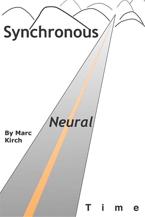 Synchronous Neural Time (Paperback)