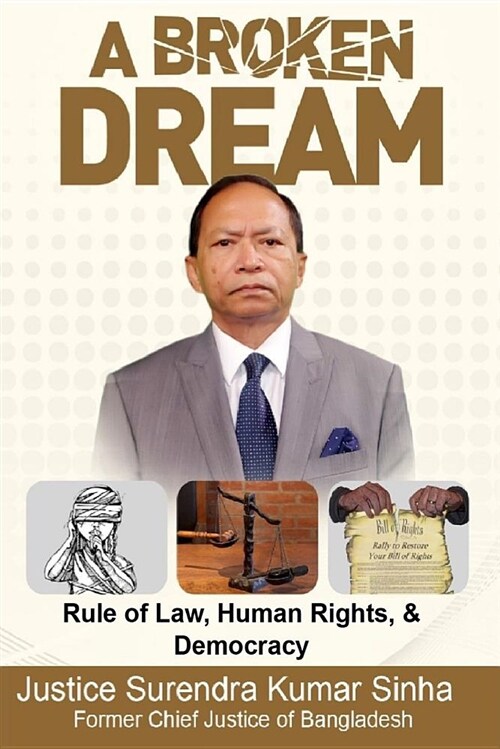 A Broken Dream: Rule of Law, Human Rights and Democracy (Paperback)