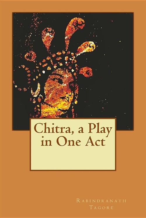 Chitra, a Play in One Act (Paperback)