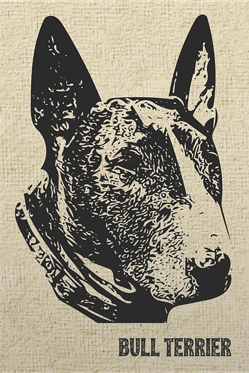 Brindle Bull Terrier Notebook: Stylish Lined Notebook for English Bull Terrier Lovers (Paperback)