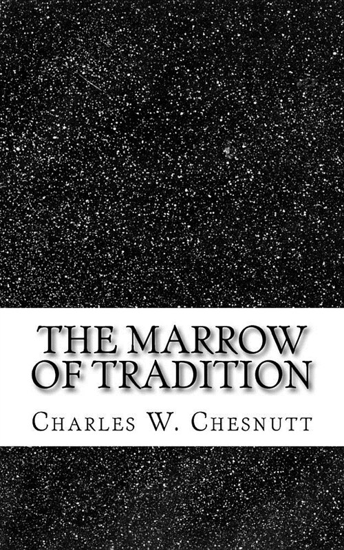 The Marrow of Tradition (Paperback)