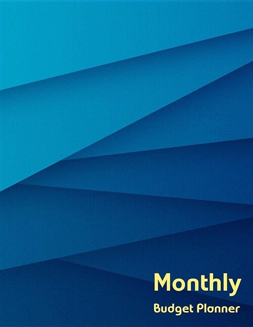 Monthly Budget Planner: 12 Month Budget Planner Book. Financial Planning Journal, Monthly Expense Tracker and Organizer (Bill Tracker, Expense (Paperback)