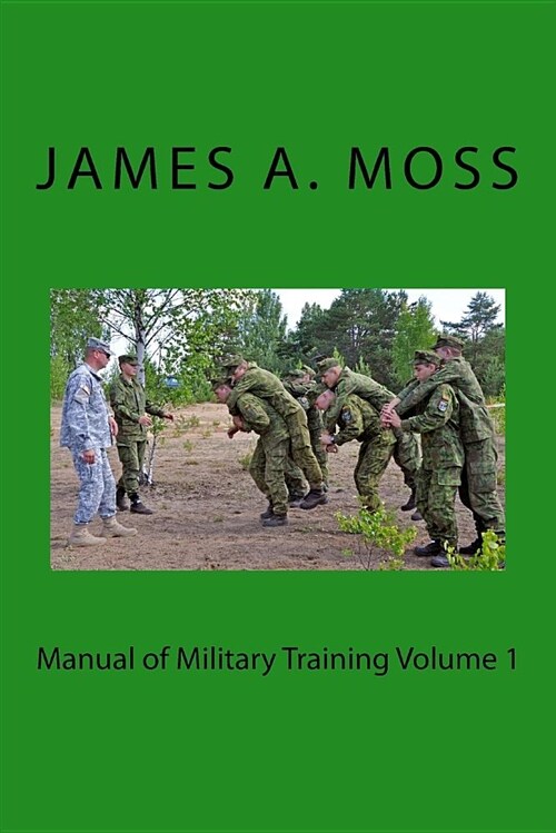 Manual of Military Training Volume 1 (Paperback)