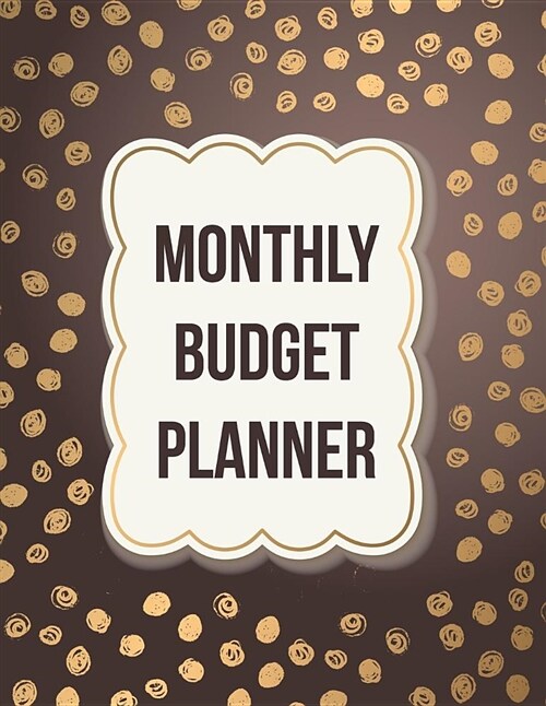 Monthly Budget Planner: Budget Planning, Planner Journal Notebook Finance Planner Money Organizer Debt Tracker (Paperback)