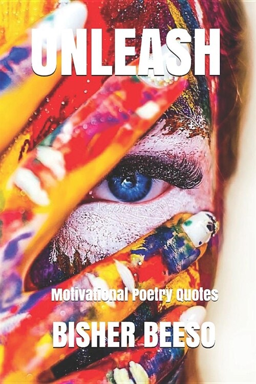 Unleash: Motivational Poetry Quotes (Paperback)