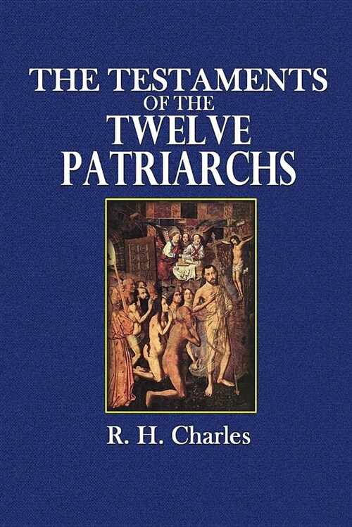 The Testaments of the Twelve Patriarchs (Paperback)