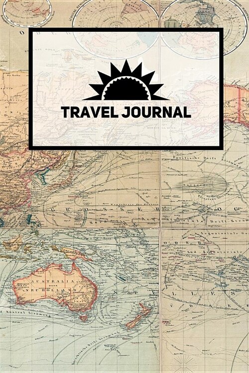 Travel Journal: Vintage Map 4, 6 X 9, Lined Journal, Blank Journal (Diary, Notebook) for Writing - [quality Binding] (Paperback)