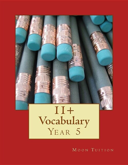 11+ Vocabulary: Year 5 (Paperback)