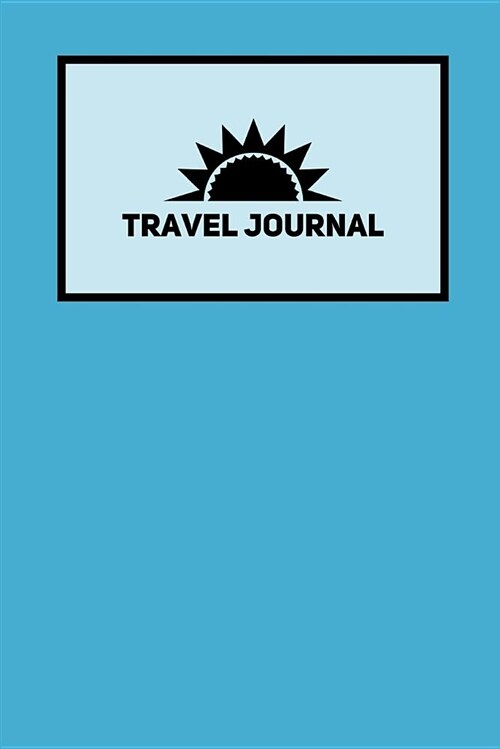 Travel Journal: Sky Blue, 6 X 9, Lined Journal, Blank Journal (Diary, Notebook) for Writing - [quality Binding] (Paperback)