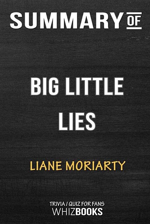 Summary of Big Little Lies: Trivia/Quiz for Fans (Paperback)