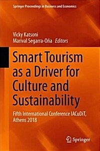 Smart Tourism as a Driver for Culture and Sustainability: Fifth International Conference Iacudit, Athens 2018 (Hardcover, 2019)