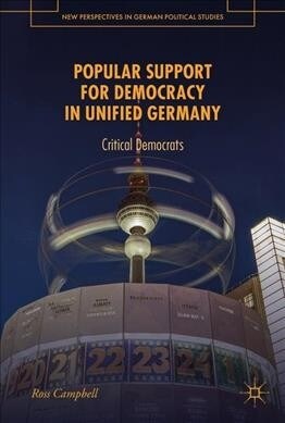 Popular Support for Democracy in Unified Germany: Critical Democrats (Hardcover, 2019)