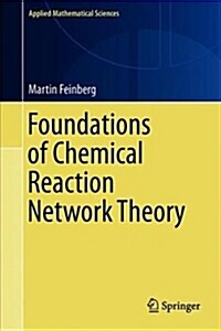 Foundations of Chemical Reaction Network Theory (Hardcover, 2019)