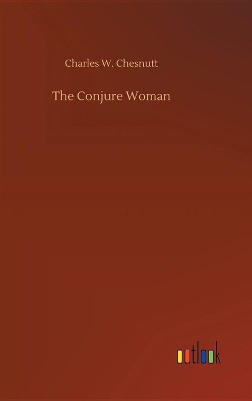 The Conjure Woman (Hardcover)