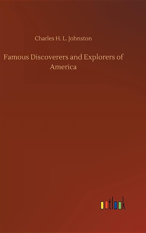 Famous Discoverers and Explorers of America (Hardcover)